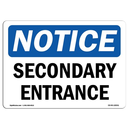Signmission Safety Sign, OSHA Notice, 12" Height, 18" Width, Aluminum, Secondary Entrance Sign, Landscape OS-NS-A-1218-L-18261